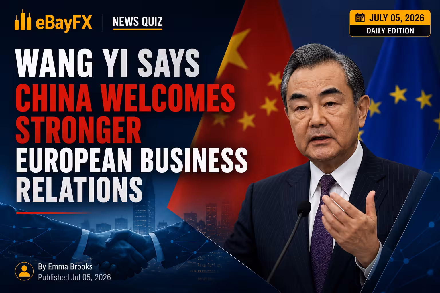 Asian Session Recap: Wang Yi Says China Welcomes Stronger European Business Relations